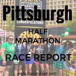 Pittsburgh Half Marathon – Race Report